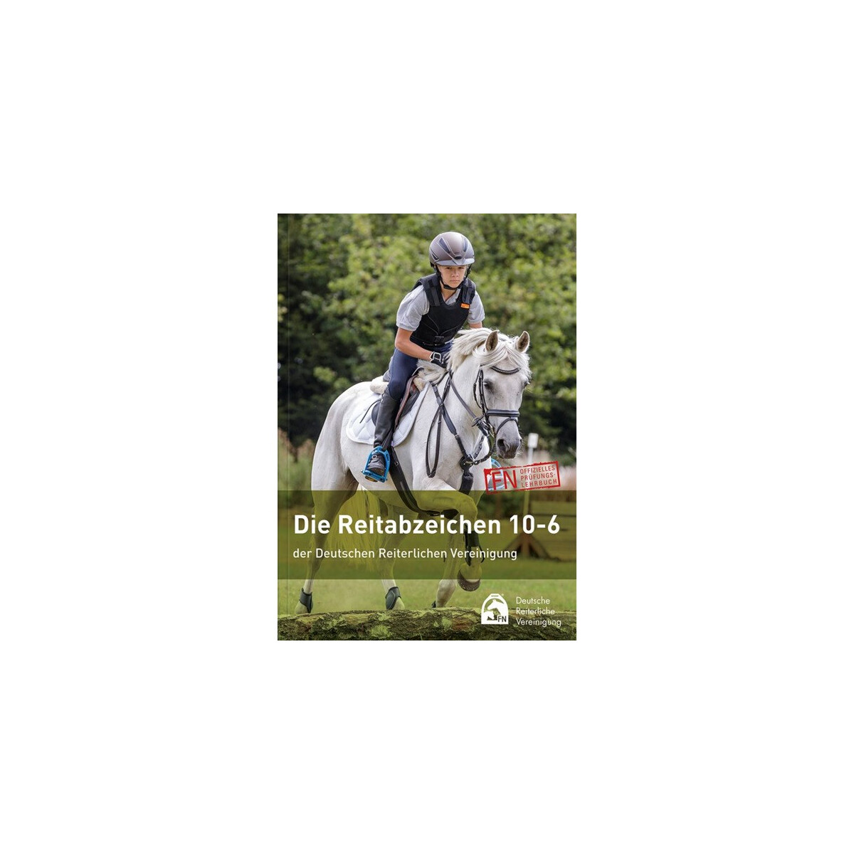 Die Reitabzeichen 10-6 der Deutschen Reiterlichen...